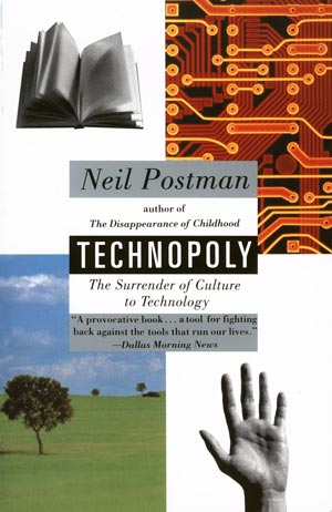 Technopoly Neil Postman